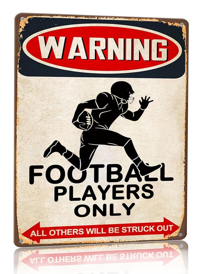 Crazysign Boys Football Gifts Funny Football Players Only Tin Sign for Boys Room Man Cave Wall Decor 8 X 12 Inch (3014) - Image 1